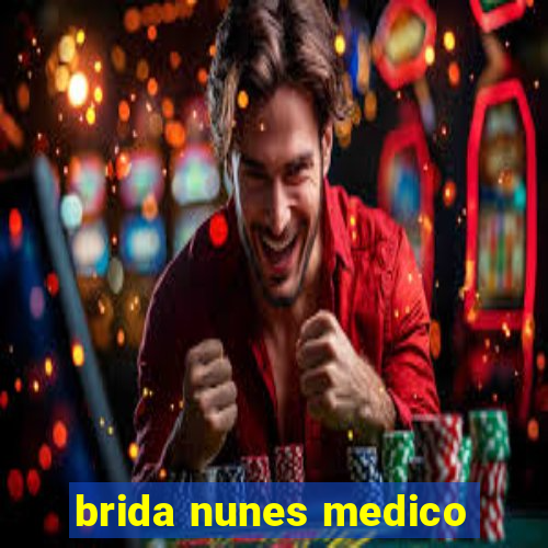 brida nunes medico